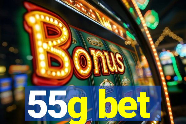 55g bet